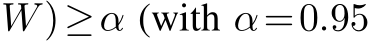 W)≥α (with α=0.95