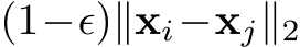 (1−ϵ)∥xi−xj∥2