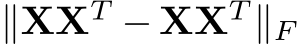  ∥ �X �XT − XXT ∥F