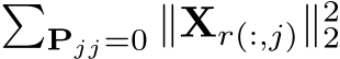 �Pjj=0 ∥Xr(:,j)∥22