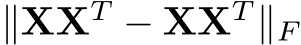  ∥ �X �XT − XXT ∥F