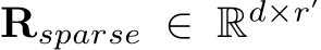 Rsparse ∈ Rd×r′