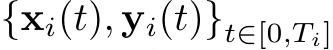  {xi(t), yi(t)}t∈[0,Ti]