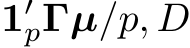  1′pΓµ/p, D