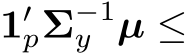  1′pΣ−1y µ ≤