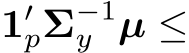  1′pΣ−1y µ ≤