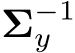  Σ−1y