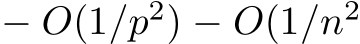  − O(1/p2) − O(1/n2