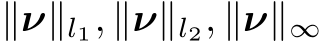  ∥ν∥l1, ∥ν∥l2, ∥ν∥∞