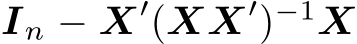  In − X′(XX′)−1X