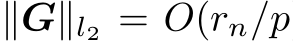  ∥G∥l2 = O(rn/p