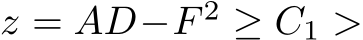  z = AD−F 2 ≥ C1 >