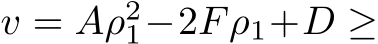  v = Aρ21−2Fρ1+D ≥