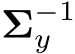  Σ−1y