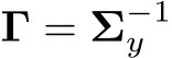  Γ = Σ−1y