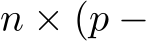  n × (p −