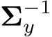  Σ−1y