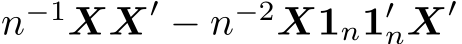  n−1XX′ − n−2X1n1′nX′