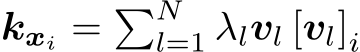  kxi = �Nl=1 λlvl [vl]i