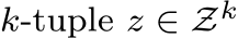  k-tuple z ∈ Zk