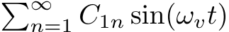 �∞n=1 C1n sin(ωvt)