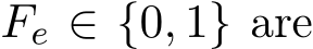  Fe ∈ {0, 1} are