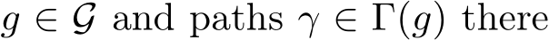  g ∈ G and paths γ ∈ Γ(g) there