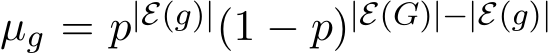  µg = p|E(g)|(1 − p)|E(G)|−|E(g)|