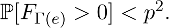 P[FΓ(e) > 0] < p2.