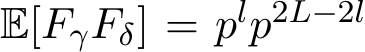 E[FγFδ] = plp2L−2l