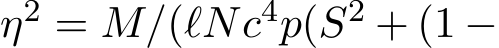  η2 = M/(ℓNc4p(S2 + (1 −