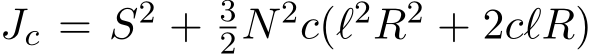  Jc = S2 + 32N2c(ℓ2R2 + 2cℓR)