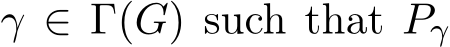  γ ∈ Γ(G) such that Pγ