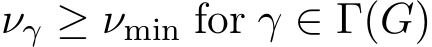  νγ ≥ νmin for γ ∈ Γ(G)