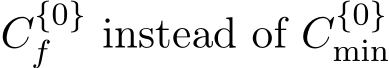  C{0}f instead of C{0}min