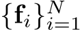  {fi}Ni=1