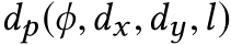  dp(ϕ,dx,dy,l)