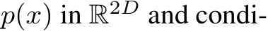  p(x) in R2D and condi-