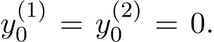  y(1)0 = y(2)0 = 0.