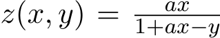  z(x, y) = ax1+ax−y