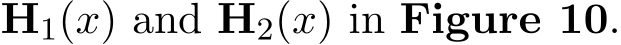  H1(x) and H2(x) in Figure 10.