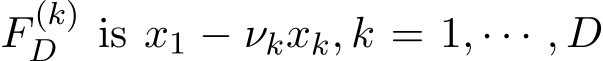  F (k)D is x1 − νkxk, k = 1, · · · , D