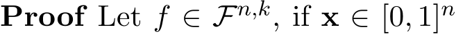 Proof Let f ∈ Fn,k, if x ∈ [0, 1]n