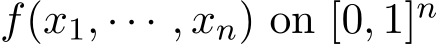 f(x1, · · · , xn) on [0, 1]n