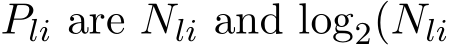  Pli are Nli and log2(Nli