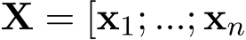  X = [x1; ...; xn