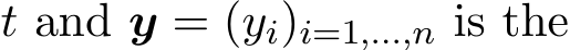  t and y = (yi)i=1,...,n is the