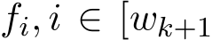  fi, i ∈ [wk+1