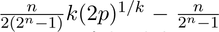 n2(2n−1)k(2p)1/k − n2n−1