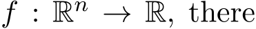  f : Rn → R, there